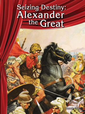cover image of Seizing Destiny: Alexander the Great